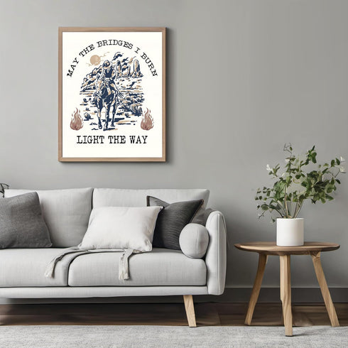 Posterizer 1 pcs-may the bridges i burn light the way-cowboy print-Western Art-Men's Art Collection-Decor for Game Room or Man Cave- unframed wall...